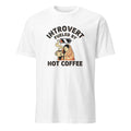INTROVERT FUELED BY HOT COFFEE | Funny T-shirt for Coffee Lovers
