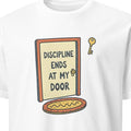 DISCIPLINE ENDS AT MY DOOR | Humorous Grandparent T-Shirt