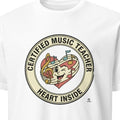 CERTIFIED MUSIC TEACHER HEART INSIDE | Funny Music Teacher T-Shirt