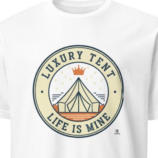 LUXURY TENT LIFE IS MINE | Humorous Glamping T-Shirt