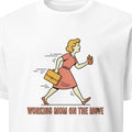 WORKING MOM ON THE MOVE | Fun T-Shirt for Busy Moms
