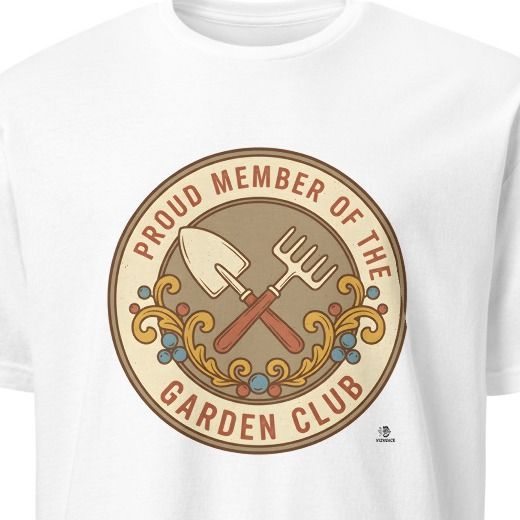 PROUD MEMBER OF THE GARDEN CLUB | Humorous Gardening T-Shirt