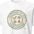 CERTIFIED TO FIX YOUR COMFORT | Funny HVAC Technician T-Shirt - primary