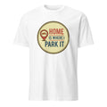 HOME IS WHERE I PARK IT | Humorous T-Shirt for Harley Riders - primary