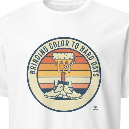 BRINGING COLOR TO HARD DAYS | Funny Painter Life T-Shirt