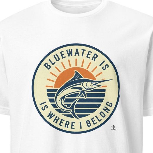 BLUEWATER IS WHERE I BELONG | Funny Deep Sea Fishing T-Shirt