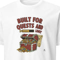 BUILT FOR QUESTS AND LOOT | Humorous RPG Gamer T-Shirt - primary