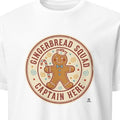GINGERBREAD SQUAD CAPTAIN HERE | Cute Christmas T-Shirt
