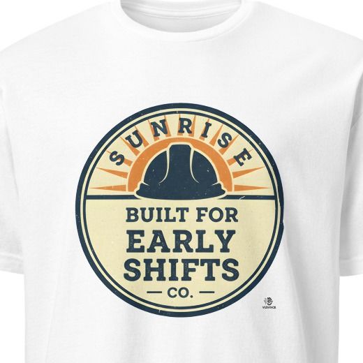 BUILT FOR EARLY SHIFTS | Fun Blue Collar T-Shirt