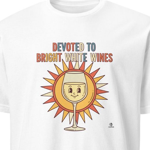 DEVOTED TO BRIGHT WHITE WINES | Funny Wine Lover T-shirt