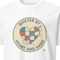 QUILTER BY HEART AND HAND | Humorous Sewing Life T-Shirt
