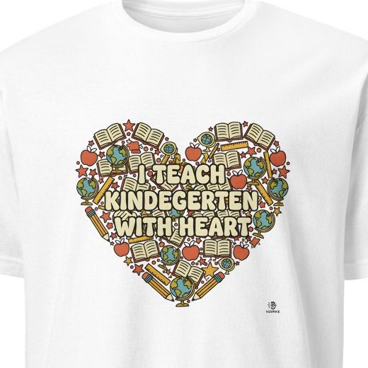 I TEACH KINDERGARTEN WITH HEART | Heartfelt Teacher T-Shirt