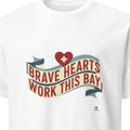 BRAVE HEARTS WORK THIS BAY | Humorous ER Nurse T-Shirt - primary