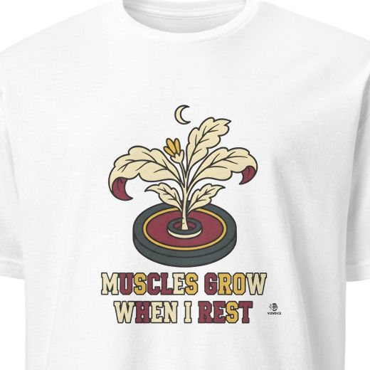 MUSCLES GROW WHEN I REST | Fitness T-shirt for Rest Days