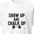 SHOW UP AND CHALK UP | Deadlift Club T-Shirt