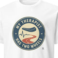 MY THERAPIST HAS TWO WHEELS | Funny Motorcycle T-Shirt