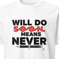 WILL DO SOON MEANS NEVER | Procrastination Expert T-Shirt