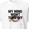 MY MIND WONT TURN OFF | Overthinking Club T-Shirt