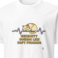 SERENITY SOUNDS LIKE SOFT PURRING | Funny Cat Lady T-Shirt
