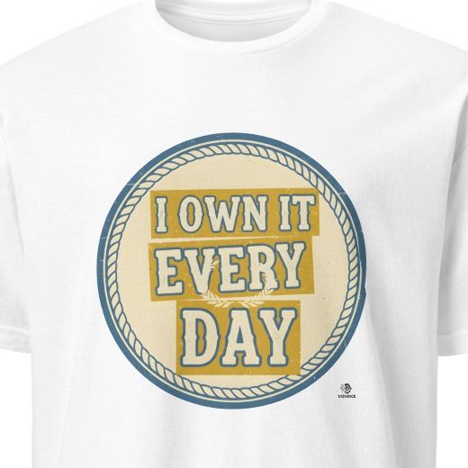 I OWN IT EVERY DAY | Champion T-Shirt for Winners