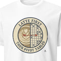 LATTE FIRST THEN PIVOT TABLES | Coffee Lover T-Shirt
