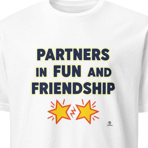 PARTNERS IN FUN AND FRIENDSHIP | Best Friends T-Shirt