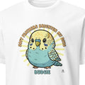 SOFT FEATHERS BRIGHTEN MY DAYS | Budgie Owner T-Shirt