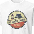 OLD SCHOOL CAMPER NO FRILLS | Camping T-Shirt for Purists