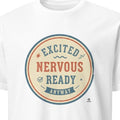 EXCITED NERVOUS READY ANYWAY | Graduation T-Shirt for New Beginnings - primary