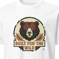 BUILT FOR THE WILD | Bear Life T-Shirt