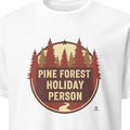 PINE FOREST HOLIDAY PERSON | Festive Nature Lover T-Shirt - primary