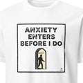 ANXIETY ENTERS BEFORE I DO | Sarcastic Socially Awkward T-shirt