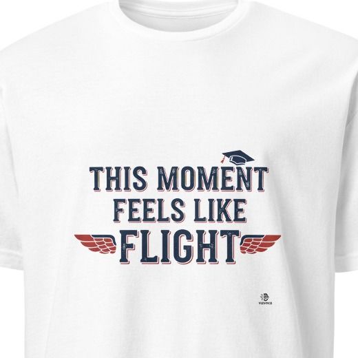 THIS MOMENT FEELS LIKE FLIGHT | Funny High School Grad T-Shirt
