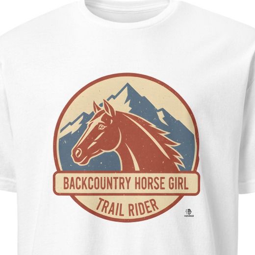 BACKCOUNTRY HORSE GIRL TRAIL RIDER | Funny Equestrian T-Shirt