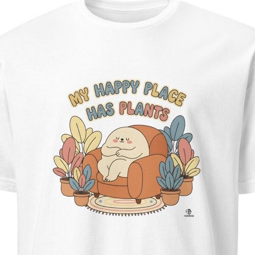 MY HAPPY PLACE HAS PLANTS | Perfect T-Shirt for Plant Lovers