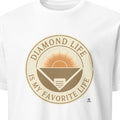 DIAMOND LIFE IS MY FAVORITE LIFE | Funny Softball T-Shirt