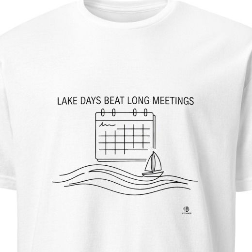 LAKE DAYS BEAT LONG MEETINGS | Fun Boating T-Shirt
